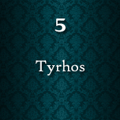 Chapter Five - Tyrhos